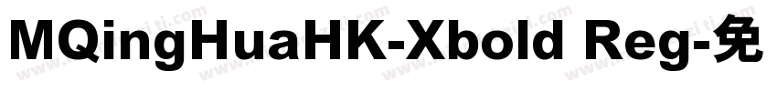 MQingHuaHK-Xbold Reg字体转换